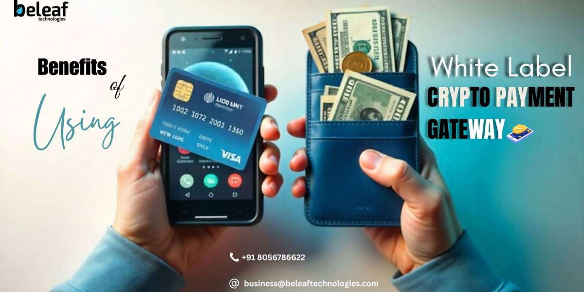 Crypto Payment Made Easy: The Benefits of Using a White Label Crypto Payment Gateway