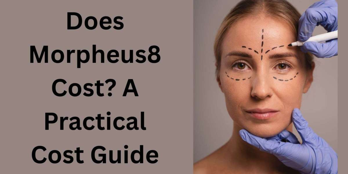 How Much Does Morpheus8 Cost? A Practical Cost Guide for Beginners