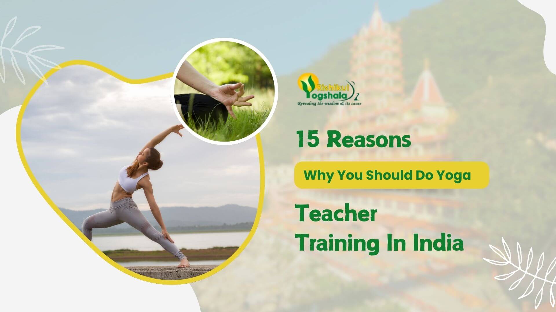 15 Reasons to Choose Yoga Teacher Training in India